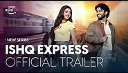 Ishq Express - Official Trailer | Watch FREE on Amazon miniTV on Amazon shopping app | Ritvik Sahore