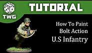 How To Paint U.S Infantry - Bolt Action Tutorial