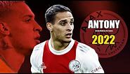 Antony 2022 ● Amazing Skills Show in Champions League ● Antony Matheus dos Santos | HD