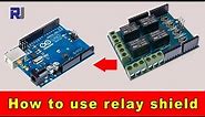 How to use 4 channel Arduino Relay Shield (with code)
