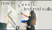 HOW TO SMOOTH TEXTURED WALLS || HOW TO SKIM COAT DRYWALL || EASY DIY SMOOTHING TEXTURED WALLS ||