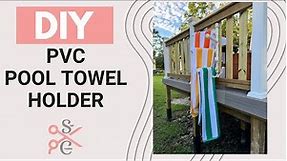DIY PVC Pool Towel Holder