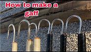 How to make a gaff
