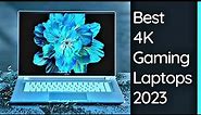 Best 4k Gaming Laptops 2023