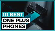 Best One plus Phones in 2023 - How to Choose a One Plus Phone?