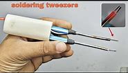 making an tweezers smd soldering iron at home | how to make SMD Soldering Hot Tweezers