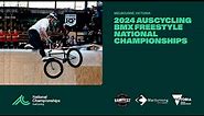 2024 AusCycling BMX Freestyle National Championships - Pro / Elite (Mens / Womens) + Presentations