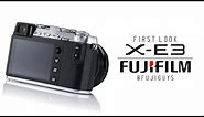Fuji Guys - FUJIFILM X-E3 Camera - First Look