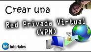 Instalar y configurar una VPN (Red Privada Virtual) en Windows en modo Servidor y Cliente