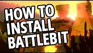 HOW TO DOWNLOAD & PLAY BATTLEBIT | Step-by-Step Guide