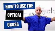 Optician Training: How To Use The Optical Cross