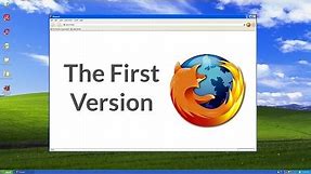 Looking Back At the First Version of Mozilla Firefox