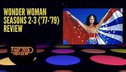 WONDER WOMAN S2 and 3 1977-1979 THAT '70S REVIEW