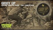 Giddy Up Vintage Chopper Show - Full Length Film