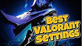 Best Valorant Graphics Settings for FPS, Quality and Visibility | Valorant Best Settings Benchmark