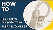 Jabra Evolve2 65: How to pair & get the best performance | Jabra Support