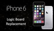 Apple iPhone 6 Logic Board Replacement