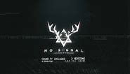 No Signal - Logo Intro