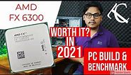 AMD FX 6300 Processor in 2021 Worth it
