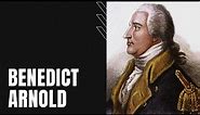 Benedict Arnold: Revolutionary War Patriot Commits Treason