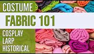 Start Your Costume Adventure Here! A Beginner's Guide To Fabric Types