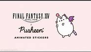 FINAL FANTASY XIV x Pusheen Animated Stickers Announcement!