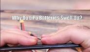 Why Do Li-Po Batteries Swell Up? 😮😮😮