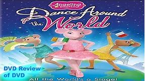 DVD Review of Angelina Ballerina: The Next Steps: Dance Around The World