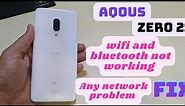 Sharp Aqous Zero 2 Network Problem | wifi or hotspot connection Fix