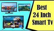 Best 24 Inch Smart TV In 2023