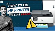 How To Fix HP Printer Offline Error (Windows/ Mac)