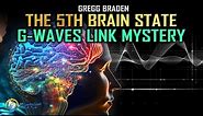 Gregg Braden -The Mystery & Meaning of the GAMMA Brain State