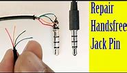 How to repair fix handsfree headset earphone jack pin speaker not working