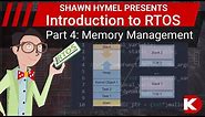 Introduction to RTOS Part 4 - Memory Management | Digi-Key Electronics
