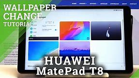 How to Change Wallpaper in HUAWEI MatePad T8 – Refresh Screen Look