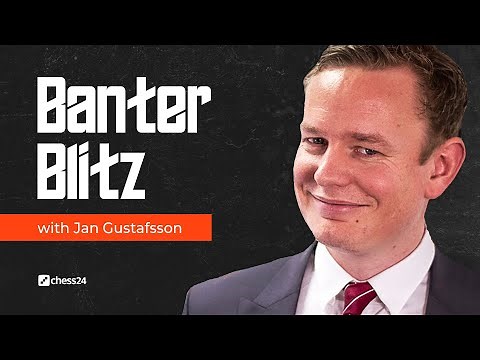 Banter Blitz with Jan Gustafsson
