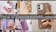Different types of phone cases or covers with names || Mobile phone cover