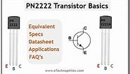 PN2222 Transistor Basics- Pinout, Equivalent & Specs