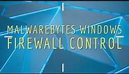 Malwarebytes Windows Firewall Control