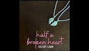 “Half A Broken Heart” by Kelsey Lamb - official audio