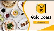 Top 10 Best Restaurants to Visit in Gold Coast | Australia - English