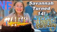 Savannah's 14TH Birthday Special Including Opening Gifts!