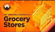 The Incredible Logistics of Grocery Stores