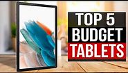 TOP 5: Best Budget Tablets 2023