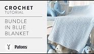 Crochet a Baby Blanket: Bundle Blue