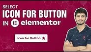 How To Select An Icon For Button In Elementor | WordPress Tutorial