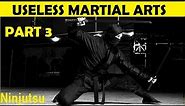 PART 3 - Top 5 USELESS Martial Arts & Fighting Styles