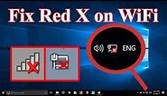 How to Fix Red X on WiFi Windows 10