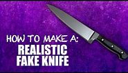 How to Make a Realistic Fake Knife