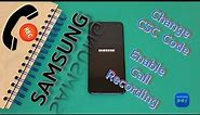 Samsung - Change CSC Code Region / Enable Call Recording & Samsung Pay